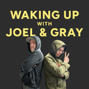 Waking Up With Joel and Gray