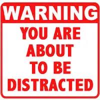 You’re distracted because of….